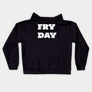 FRY DAY Kids Hoodie